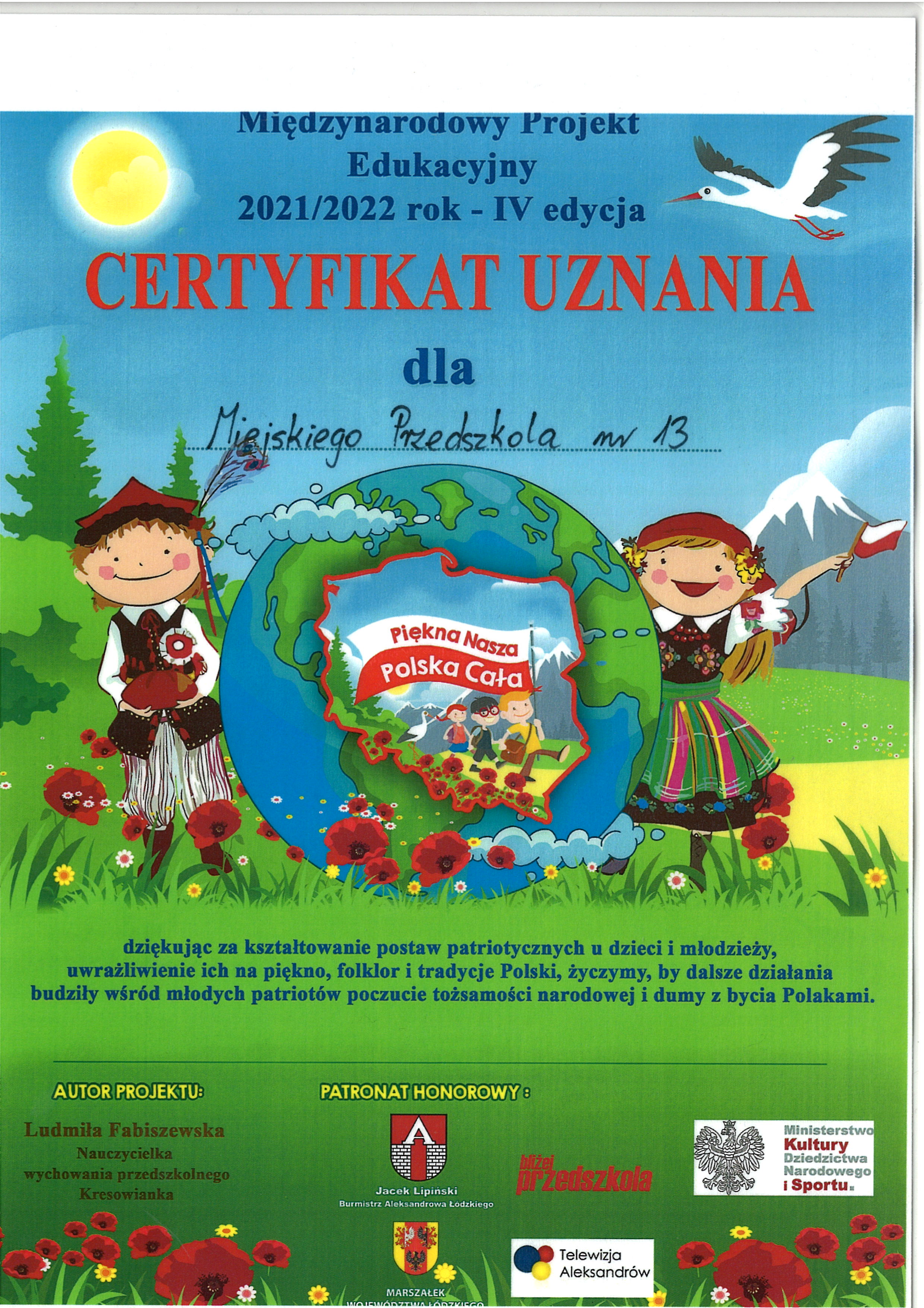 Certyfikat uznania dla Miejskiego Przedszkola nr 13 w Zgierzu za udział w Międzynarodowym Projekcie Piękna Nasza Polska Cała